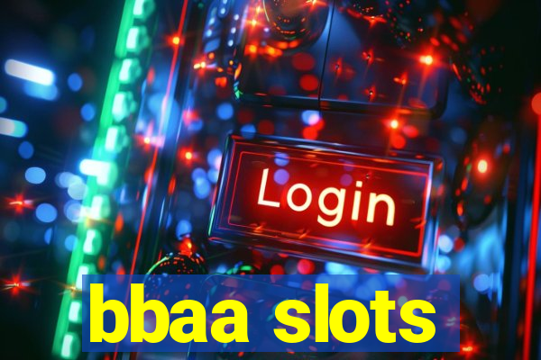 bbaa slots